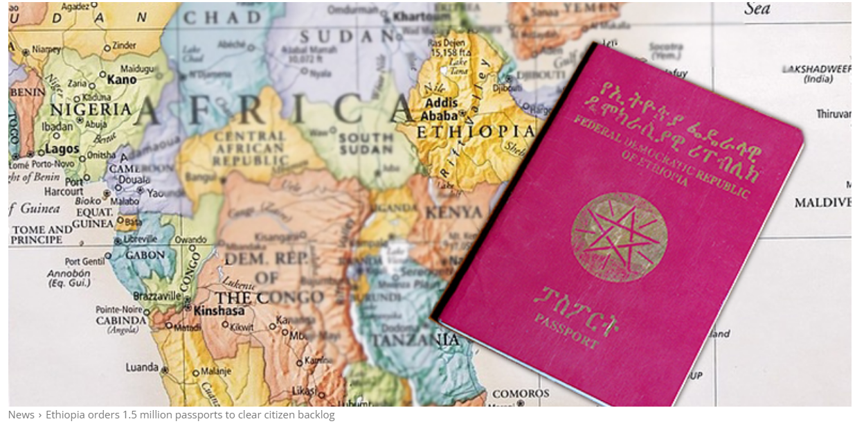 Ethiopia orders 1.5 million passports to clear citizen backlog