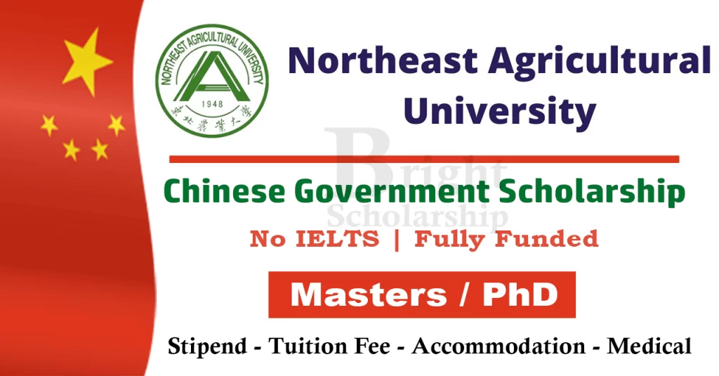 Northeast Agricultural University CSC Scholarships 2024-25 in China