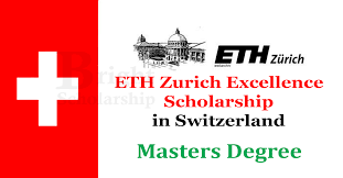 ETH Zurich Excellence Scholarship 2024-25 in Switzerland