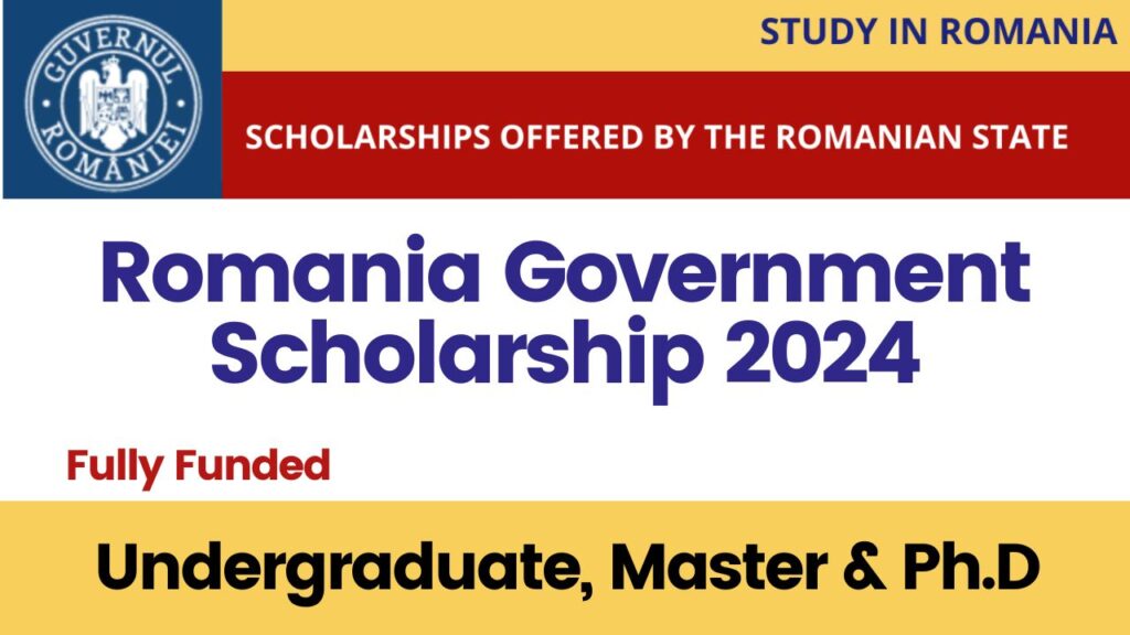 Romania Government Scholarship 2024
