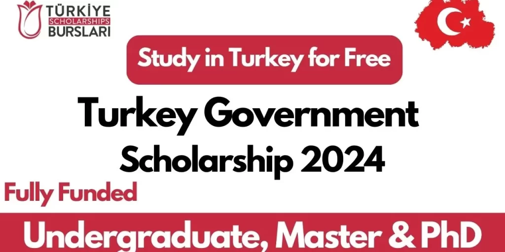 Turkiye Burslari Scholarship 2024