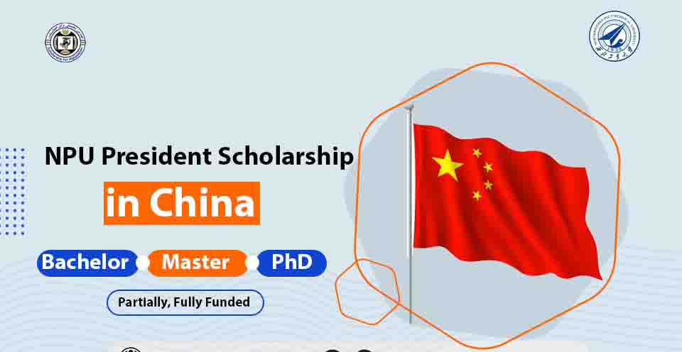 NPU President Scholarship In China 2025