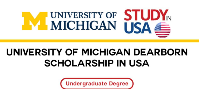 University of Michigan Dearborn Scholarship 2024-25 in USA