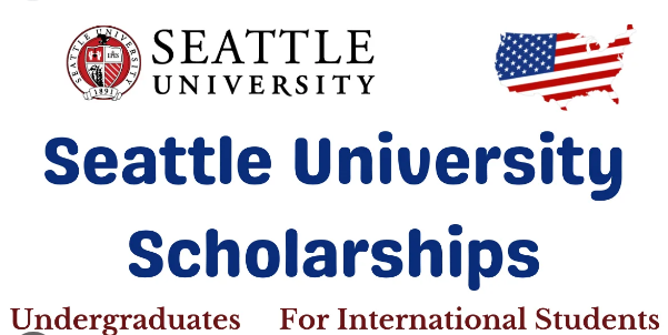 Seattle University Merit Scholarships In USA 2025