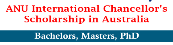 ANU International Chancellor’s Scholarship 2024-25 in Australia