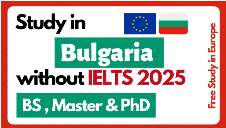 Bulgaria Scholarships without IELTS 2025