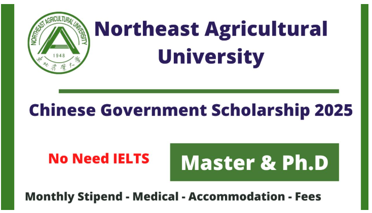 Northeast Agricultural University (NEAU) CSC Scholarship 2025